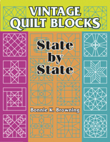 Vintage Quilt Blocks: State By State 1574328654 Book Cover