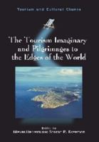 The Tourism Imaginary and Pilgrimages to the Edges of the World 1845415221 Book Cover