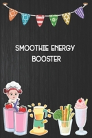 smoothie energy booster: Blank Ruled Professional Smoothie Recipe Organizer Journal Notebook to Write-In and Organize All Your Unique Recipes and ... 6x9 120 pages. 1661965687 Book Cover