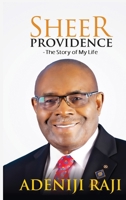 Sheer Providence: The Story of My Life 6279167119 Book Cover
