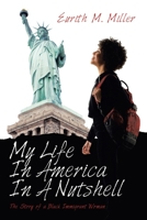 My Life in America in a Nutshell: The Story of a Black Immigrant Woman 166414613X Book Cover