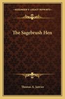 The Sagebrush Hen 1425471242 Book Cover