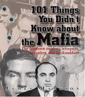 101 Things You Didn't Know About The Mafia 1593372671 Book Cover
