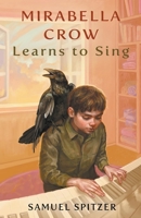 Mirabella Crow Learns to Sing B0BS47YGHC Book Cover