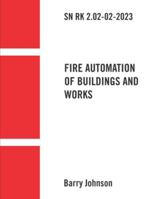 SN RK 2.02-02-2023 "Fire Automation of Buildings and Works" B0G5HFTF85 Book Cover
