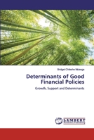 Determinants of Good Financial Policies: Growth, Support and Determinants 6200309612 Book Cover