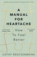 A Manual for Heartache 1509824464 Book Cover