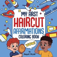 My First Haircut Affirmations Coloring Book B0GGVRRRL4 Book Cover