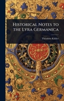 Historical Notes to the Lyra Germanica 1023697076 Book Cover