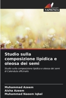 Studio sulla composizione lipidica e oleosa dei semi (Italian Edition) 6209312365 Book Cover