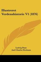 Illustreret Verdenshistorie V1 (1876) 1120512085 Book Cover