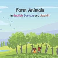 Farm Animals in English German and Swahili: Learning with Mara and Marwa B0DVLMC83W Book Cover