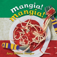 Mangia! Mangia! 1582461449 Book Cover