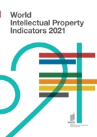 World Intellectual Property Indicators 2021 9280533290 Book Cover