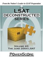 The LSAT Deconstructed Series, Volume 43: The June 2004 LSAT 0972129677 Book Cover