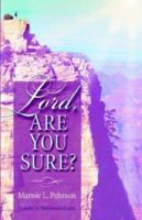 Lord, Are You Sure 0972975004 Book Cover