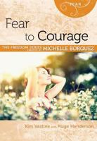 Fear to Courage Minibook [Freedom Series] 1596366249 Book Cover