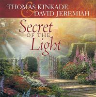 Secret of the Light (Kinkade, Thomas) 140410108X Book Cover