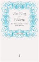 Riviera : The Rise and Rise of the Cote D'Azur 0571277462 Book Cover
