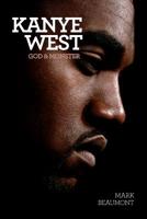 Kanye West: God  Monster 1783053712 Book Cover