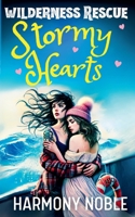 Stormy Hearts (Wilderness Rescue) 1963074661 Book Cover