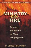 Ministry on Fire: Fanning the Flame of Your Congregation 0827223307 Book Cover