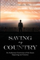 Saving My Country: An Audacious Conviction of the Issues Impacting our Country 1967270856 Book Cover