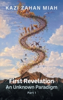 First Revelation: An Unknown Paradigm Part 1 B0GZ593NF8 Book Cover