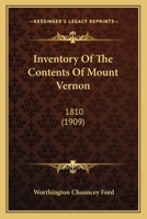 Inventory of the Contents of Mount Vernon, 1810 0548871663 Book Cover