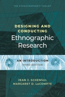 Designing and Conducting Ethnographic Research: An Introduction (Ethnographer's Toolkit) 1538191245 Book Cover