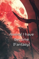 Animal I Have Become B0DT1JS7DH Book Cover
