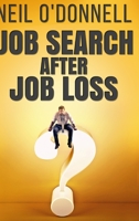 Job Search After Job Loss: Large Print Hardcover Edition null Book Cover