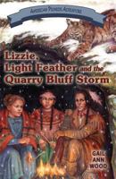 Lizzie, Light Feather and the Quarry Bluff Storm 1572494158 Book Cover