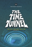 THE TIME TUNNEL: THE DAY THE SKY FELL IN (FANZINE GRAPHIC NOVEL) B0875SRGJC Book Cover