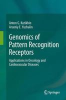 Genomics of Pattern Recognition Receptors: Applications in Oncology and Cardiovascular Diseases 3034807945 Book Cover