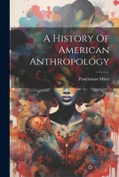 A History Of American Anthropology 1021513806 Book Cover