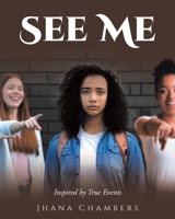 See Me: Inspired by True Events B0H6H75YVT Book Cover