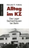 Alltag Im Kz: Das Lager Sachsenhausen Bei Berlin 3810008478 Book Cover