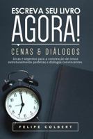 Escreva seu livro agora!: Cenas e diálogos 8568758231 Book Cover