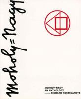 Moholy-Nagy: An Anthology (A Da Capo paperback) 0306804557 Book Cover