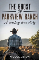 The Ghost of Parkview Ranch B0CTT83X4H Book Cover