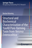 Structural and Biochemical Characterization of the Yaxab Pore-Forming Toxin from Yersinia Enterocolitica 3030294382 Book Cover