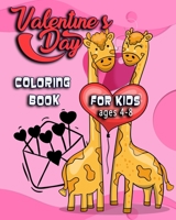 Valentine's Day Coloring Book for Kids ages 4-8: A Fun Valentine's Day Coloring Book of Hearts/ A Variety Of Coloring/ Gift Book For Boys and Girls B08SGYGTFY Book Cover