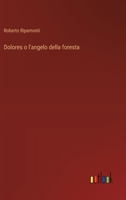 Dolores o l'angelo della foresta 3385030080 Book Cover