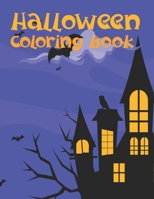 Halloween Coloring Book: Halloween Designs Including Witches, Ghosts, Pumpkins, Vampires, Haunted Houses, Zombies B08JF16L3P Book Cover