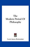 The Modern Period Of Philosophy 1425469752 Book Cover