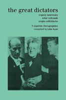 The Great Dictators. 3 Discographies. Evgeny Mravinsky, Artur Rodzinski, Sergiu Celibidache. [1999]. 1901395987 Book Cover