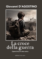 La croce della guerra (Italian Edition) 1326815296 Book Cover