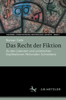 Das Recht Der Fiktion: Zu Den Lizenzen Und Juristischen Implikationen Fiktionalen Schreibens 3662682699 Book Cover