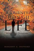 A Journey Through Life with Daily Devotions 1641911360 Book Cover
